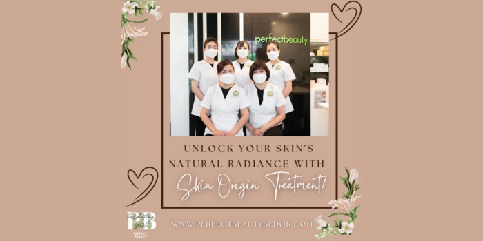 Perfect Beauty Bedok and SkinOrigin: The Ultimate Destination for Flawless Skin